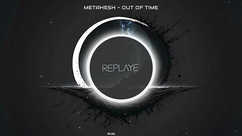 Metahesh - Out Of Time | Replaye