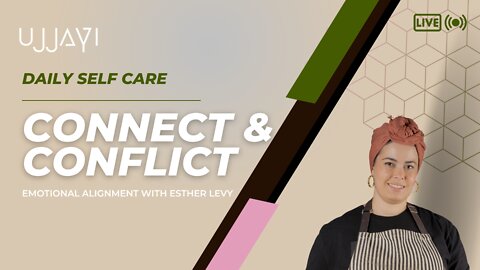 Connect and Conflict - Self Care Practice