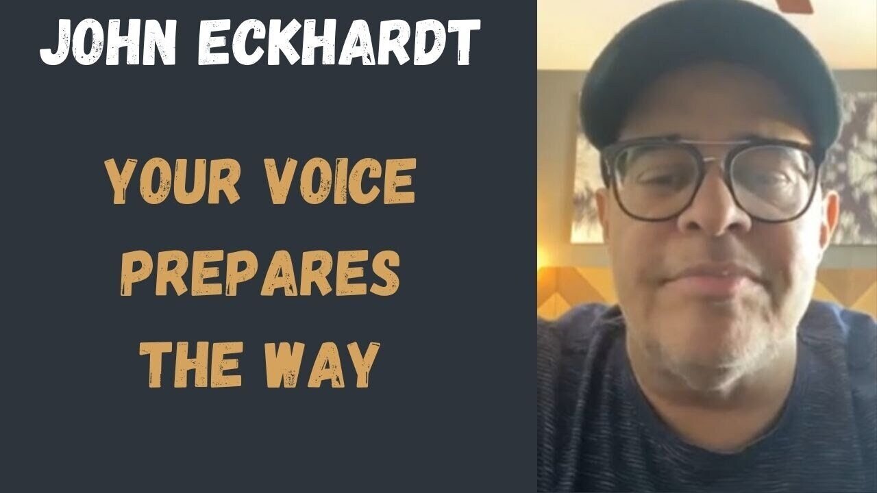 John Eckhardt-Your Voice Prepares The Way