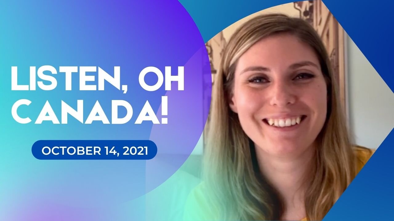 Listen, Oh Canada! Prophetic Word (October 14, 2021)