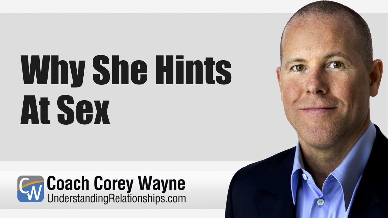 Why She Hints At Sex
