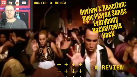 Review and Reaction: Overplayed Songs Everybody Backstreets Back