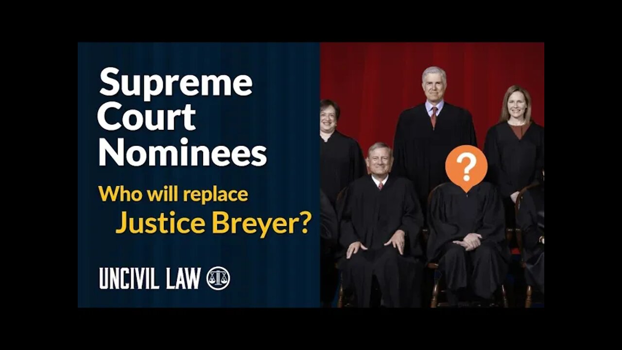 Who Will Replace Justice Breyer?