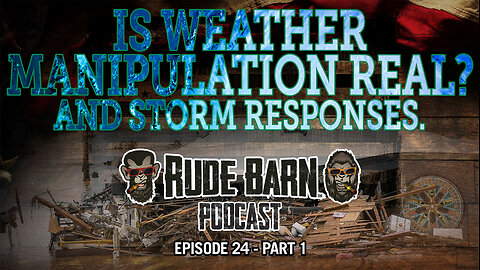 RBP EP 24 Is Weather Manipulation Real? Responses PART 1