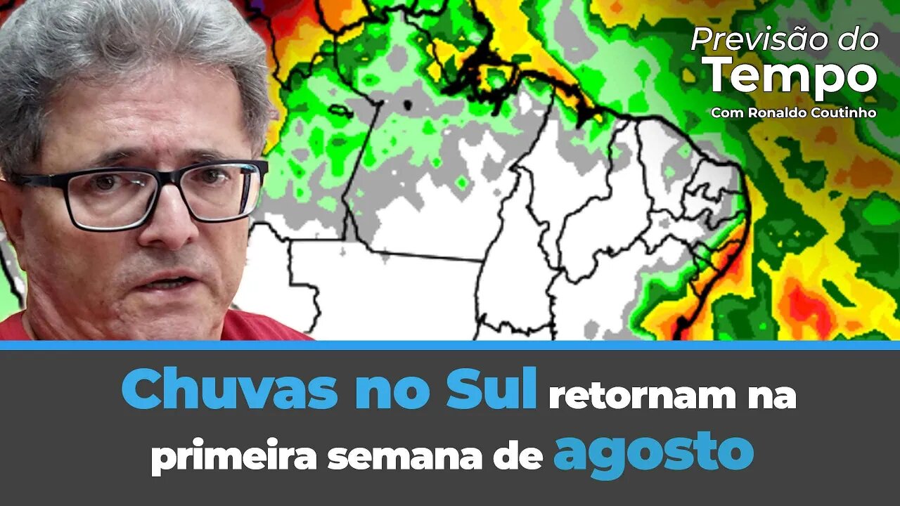 Chuvas na primeira semana de agosto no sul e Norte com baixos volumes com influência do El Niño.
