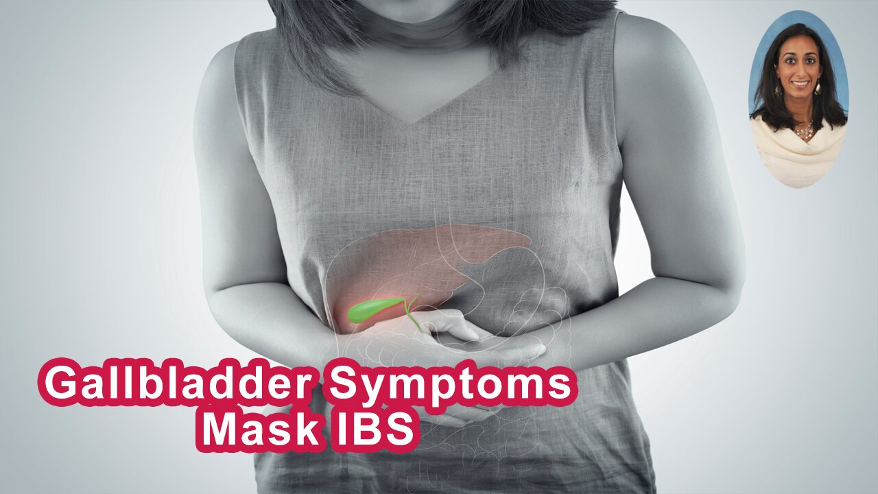 Gallbladder Symptoms Can Sometimes Mask IBS