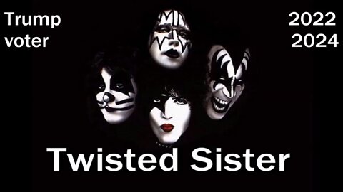 Trump Voter Twisted Sister 2022 2024