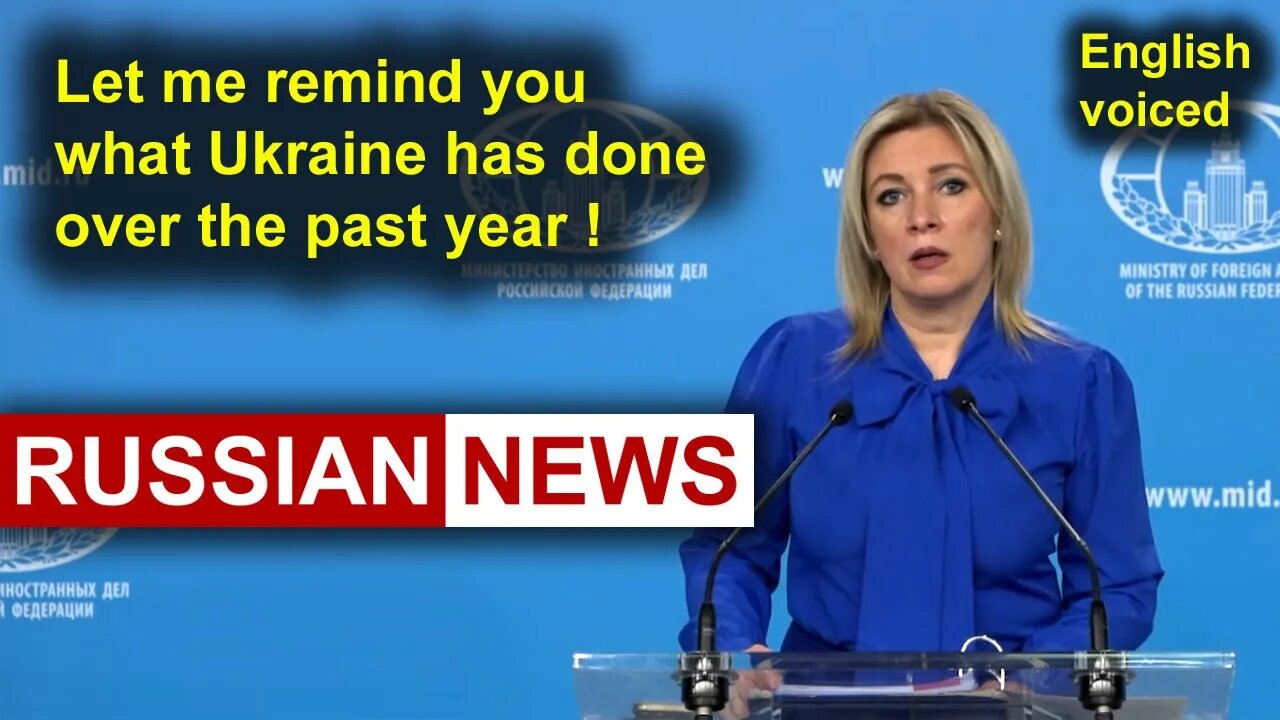 Let me remind you what Ukraine has done over the past year! Zakharova, Russia