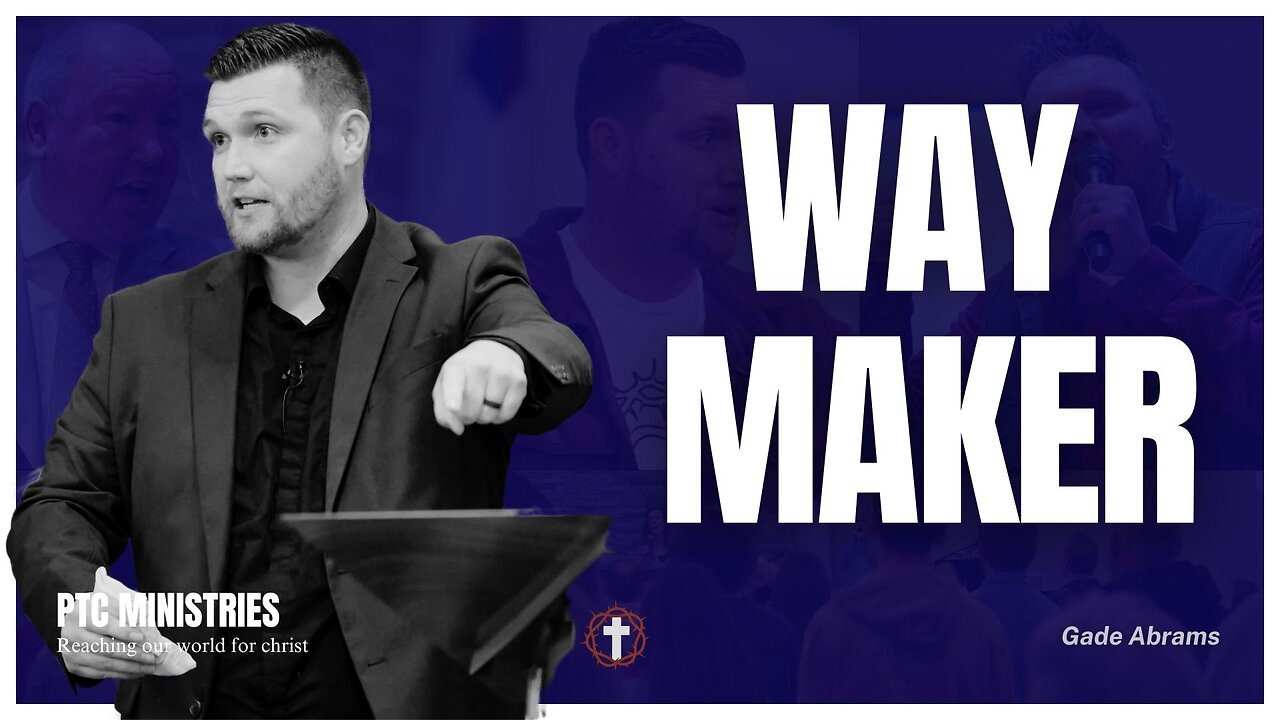 "Way Maker" | Pastor Gade Abrams