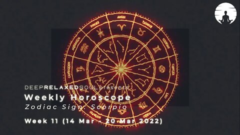 Scorpio Weekly Horoscope - Week 11 from 14 March to 20 March 2022 | tarot readings