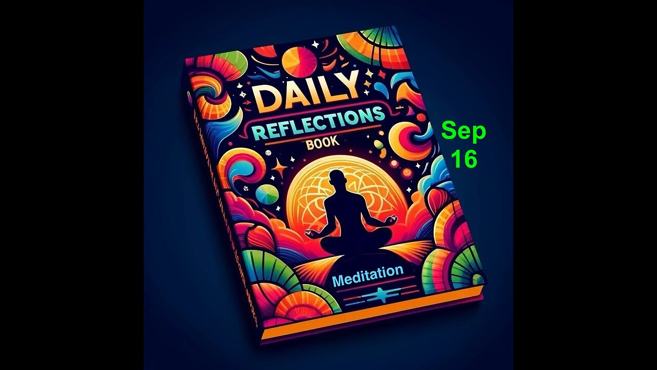 Daily Reflections Meditation Book – September 16 – Alcoholics Anonymous - Read Along –Sober Recovery