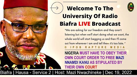 Welcome To The University Of Radio Biafra | Hausa - Service 2 | Host: Mazi Nwachineke | Dec 19, 2022