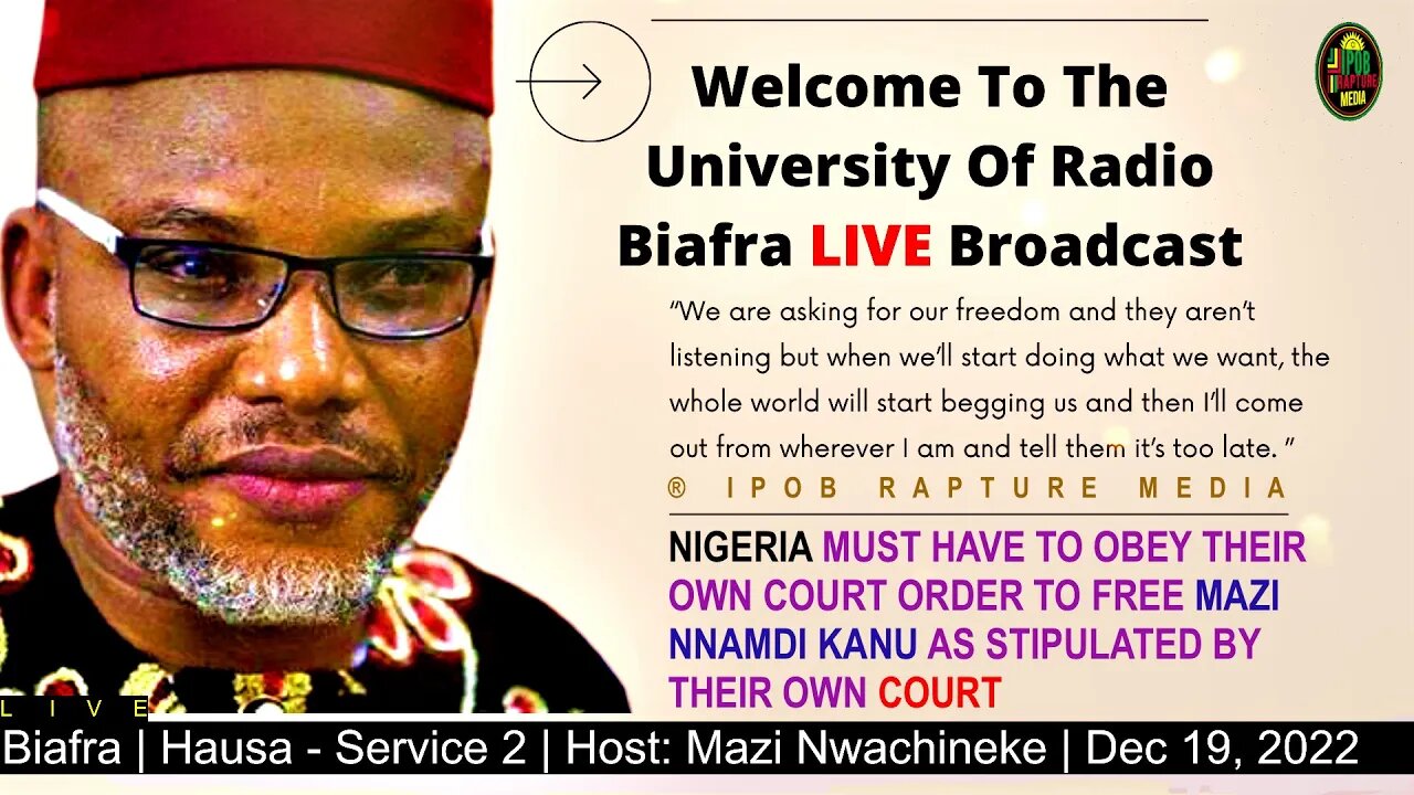 Welcome To The University Of Radio Biafra | Hausa - Service 2 | Host: Mazi Nwachineke | Dec 19, 2022
