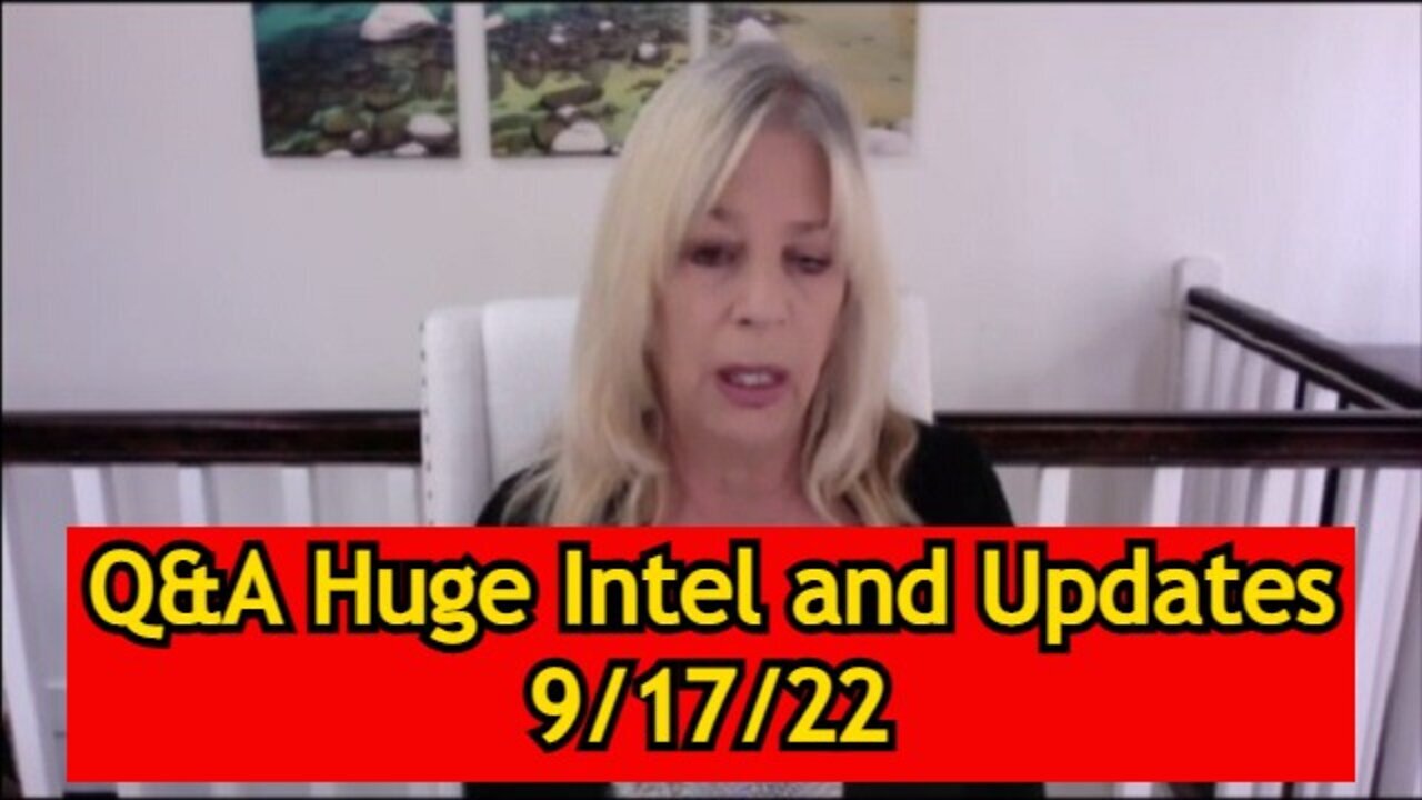 Kerry Cassidy: Q&A Huge Intel and Updates 9/17/22