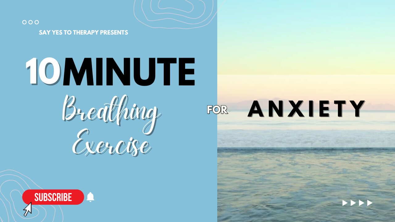 10 Minute Breathing Exercise for Anxiety