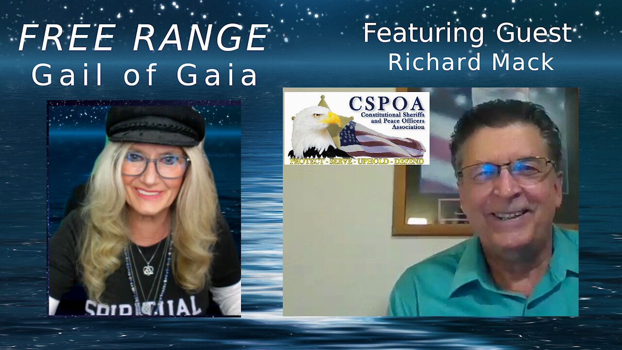 FREE RANGE: Gail of Gaia Talks To Constitutional Sheriff & Founder of http://cspoa.org Richard Mack