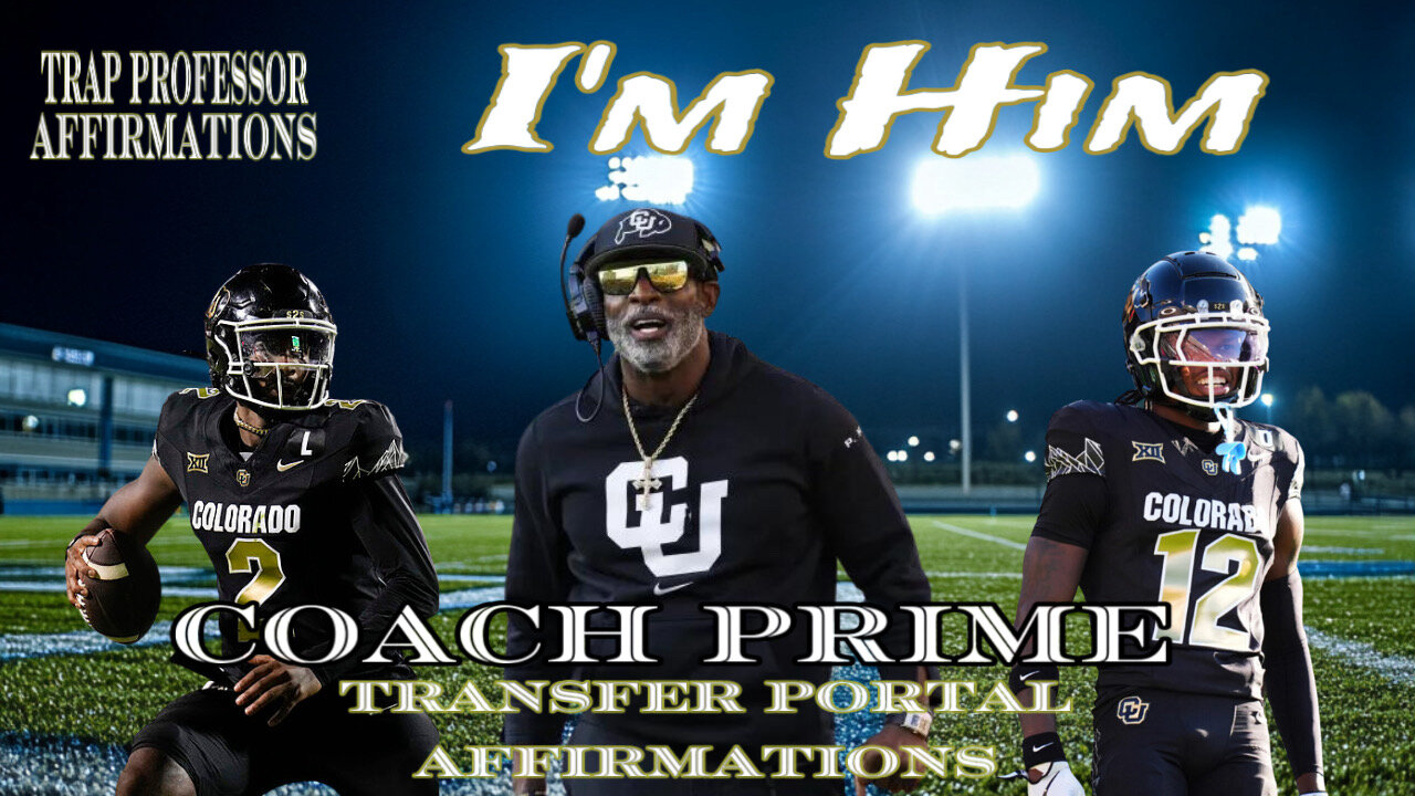 I’m Him Coach Prime Transfer Portal Affirmations Visualizer Loop