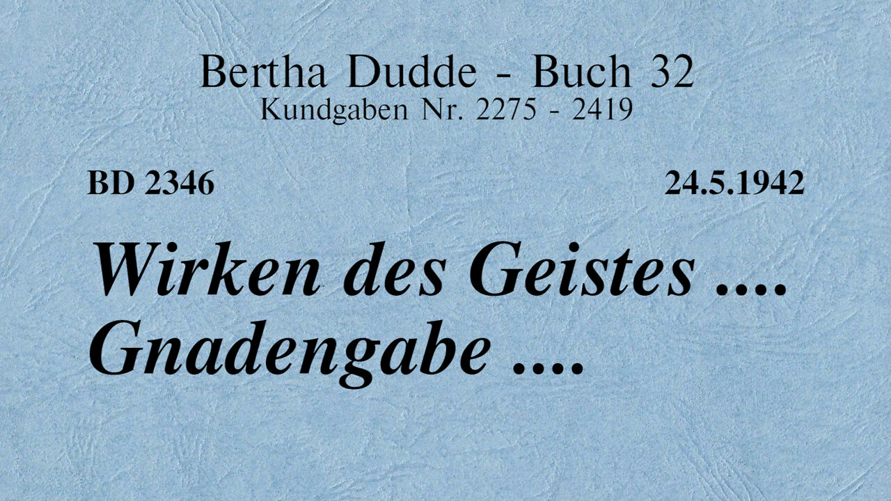 BD 2346 - WIRKEN DES GEISTES .... GNADENGABE ....