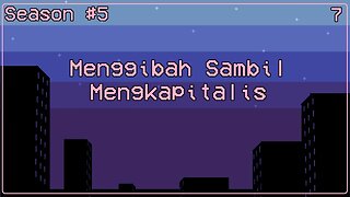 Menggibah Sambil Mengkapitalis - Ngomongin Apa Aja Boleh, Season 5, Episode 7