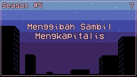 Menggibah Sambil Mengkapitalis - Ngomongin Apa Aja Boleh, Season 5, Episode 7