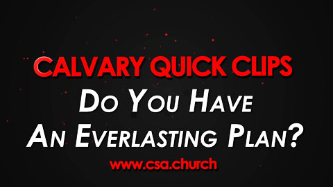 Do You Have An Everlasting Plan?