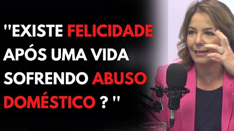 EXISTE FELICIDADE APÓS UMA VIDA DE ABUS0 DOMESTICO ?