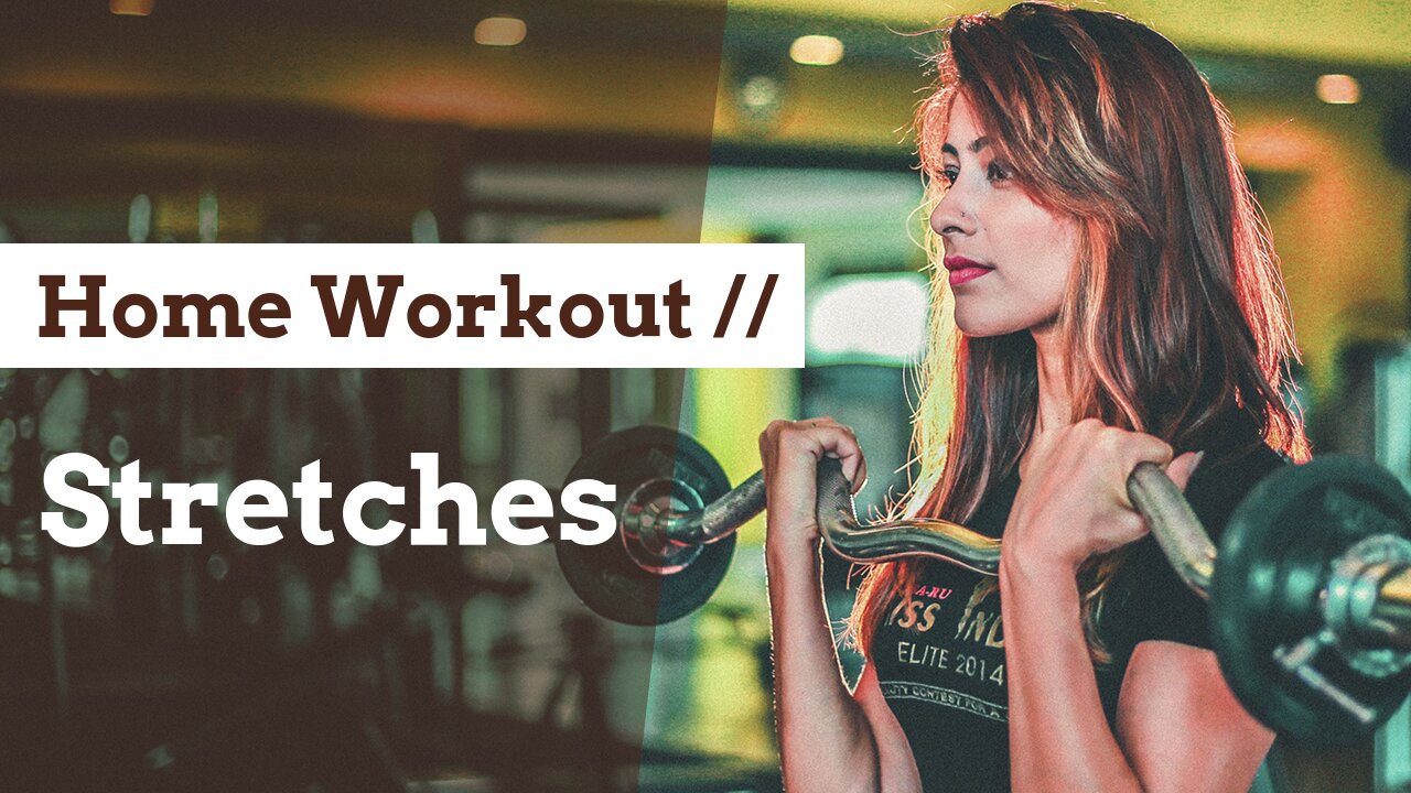 Stretches - Home Workout Training Course