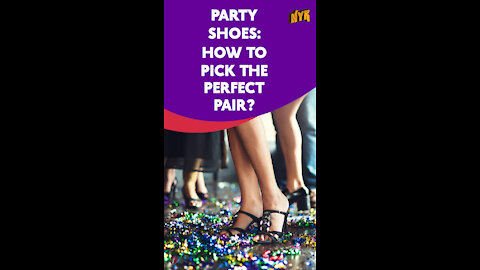 Top 3 Helpful Ideas To Pick Awesome Party Shoes