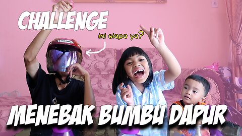 Cerita Mikaila | CHALLENGE MENEBAK BUMBU DAPUR… ITU YANG PAKAI HELM SIAPA YA…???