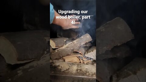 Upgrading our wood boiler, part 4!