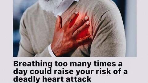 BBC: “BREATHING TOO MANY TIMES A DAY COULD RAISE YOUR RISK OF DEADLY HEART ATTACK” | 16.03.2022