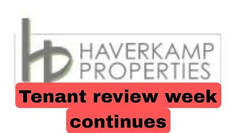 Haverkamp Properties: Tenant review week continues