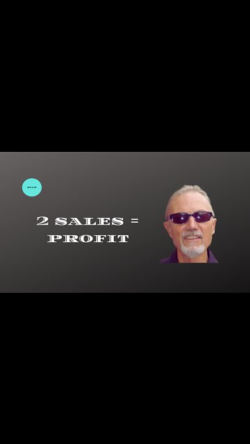 2 Sales = Profits