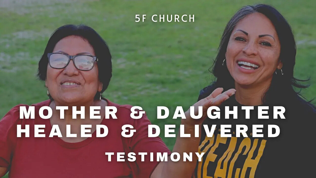 Mother & Daughter Healed & Delivered | 5F Church