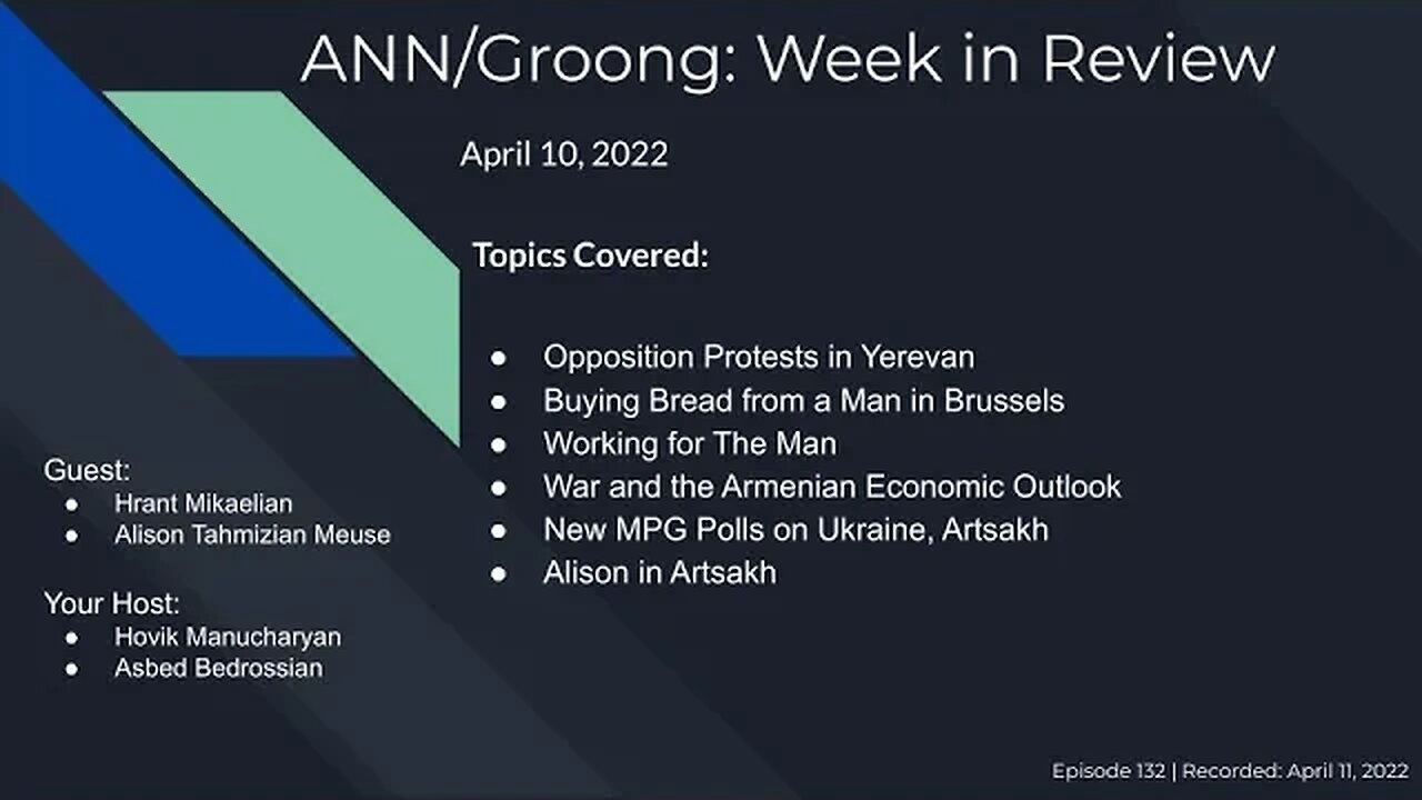 Armenian News: Opposition | Brussels | Alison | Economy | Poll | Artsakh | Ep #132 - Apr 10, 2022