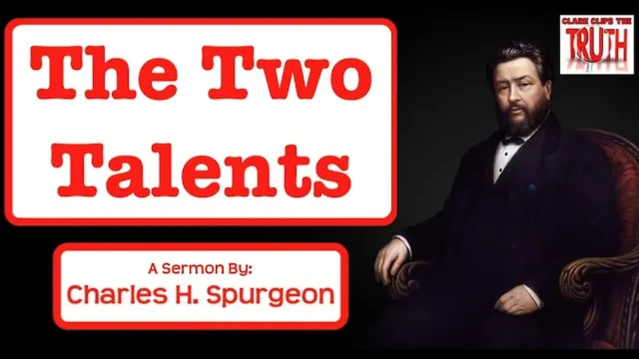 The Two Talents | Charles Spurgeon Sermon