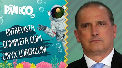 Assista à entrevista com Onyx Lorenzoni na íntegra