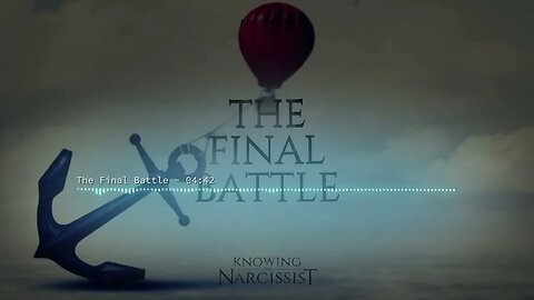 The Final Battle : How to Stop Thinking About the Narcissist