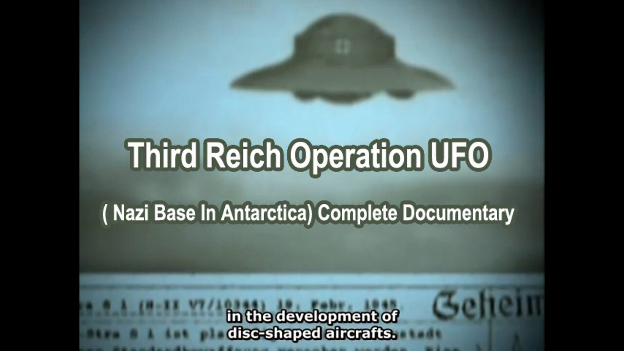 Third Reich Operation UFO ( Nazi Base In Antarctica) Complete Documentary