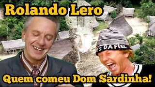 Escolinha do Professor Raimundo; Rolando Lero, Quem comeu Dom Sardinha!