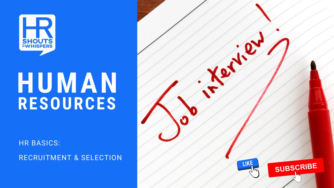 Human Resources Basics: Recruitment and Selection done right