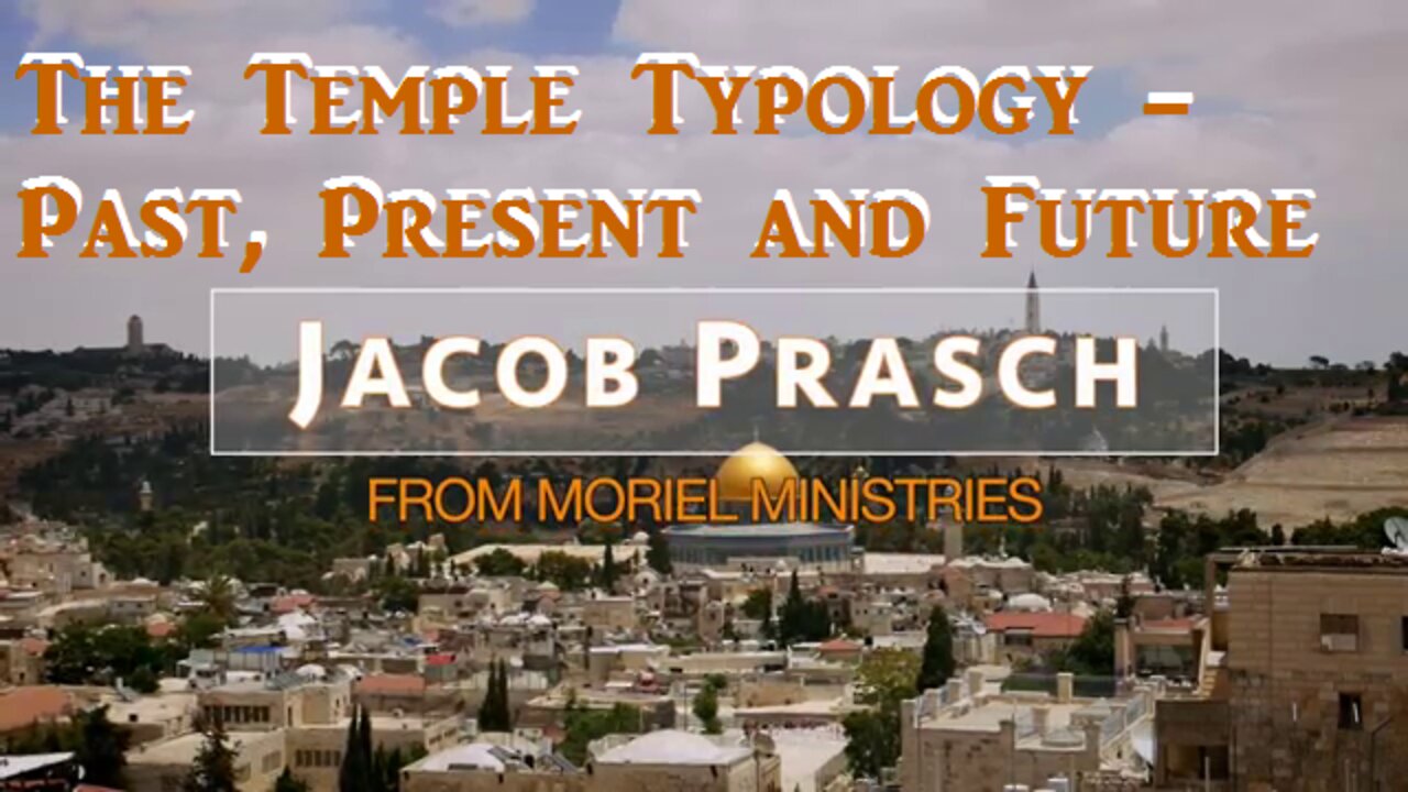 The Temple Typology - Past, Present and Future - Jacob Prasch
