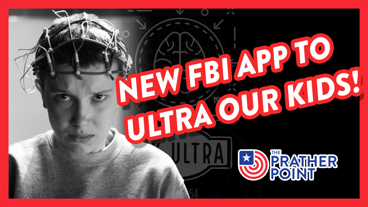 NEW FBI APP TO ULTRA OUR KIDS!