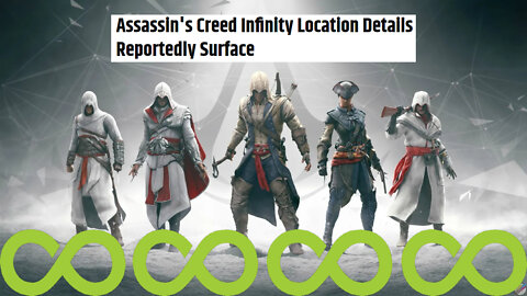 Two Locations Rumored For Assassin's Creed Infinity!