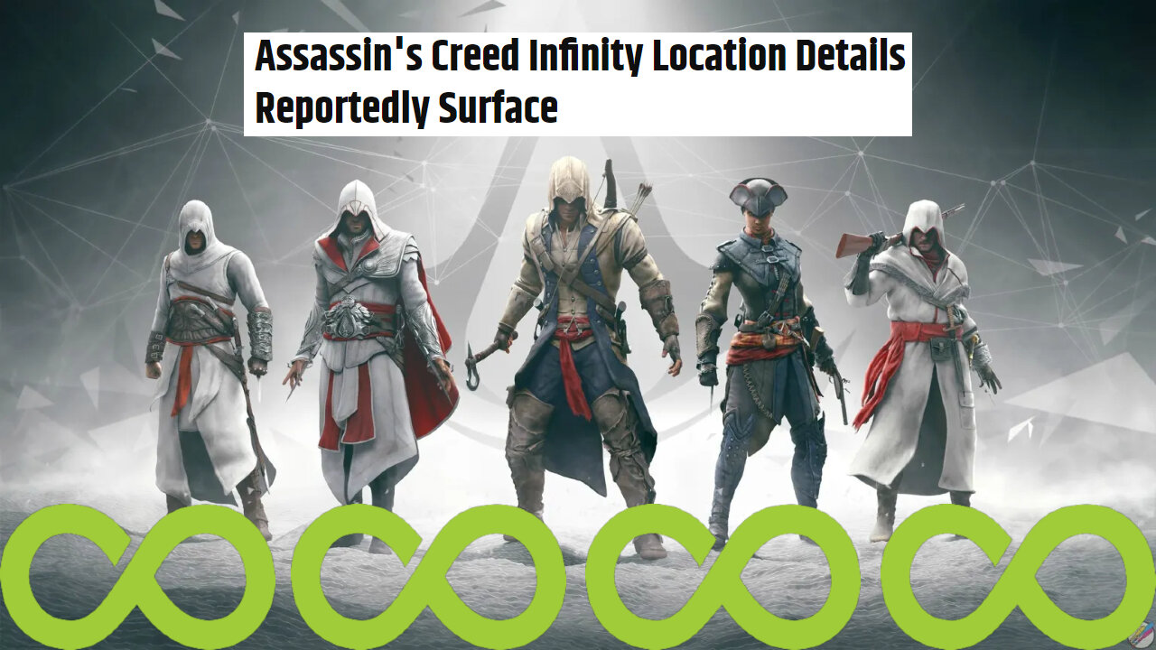 Two Locations Rumored For Assassin's Creed Infinity!