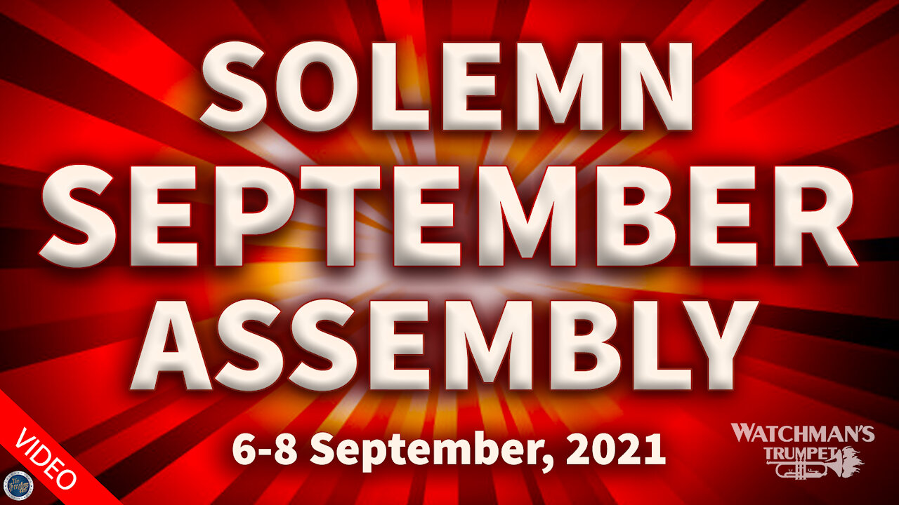 Watchman's Trumpet presents a Solemn September Assembly, September 6-8 2021.