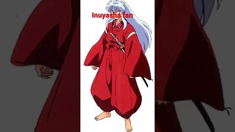 Do you like Inuyasha anime pt 2