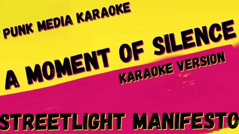 STREETLIGHT MANIFESTO ✴ A MOMENT OF SILENCE ✴ KARAOKE INSTRUMENTAL ✴ PMK