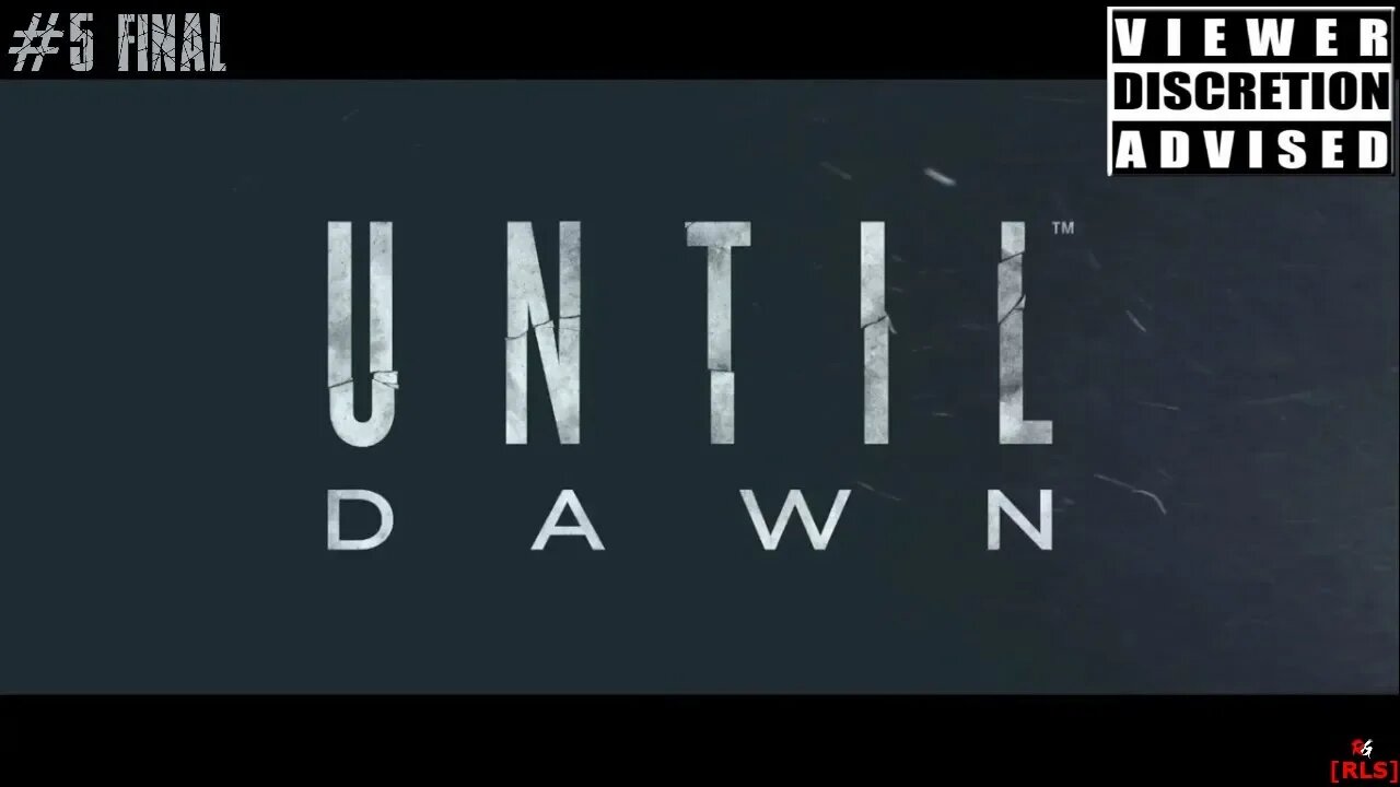 [RLS] Until Dawn: #5 Final