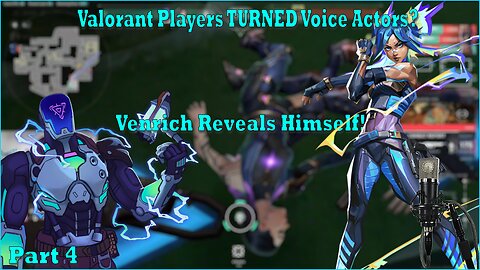 Valorant Players TURNED Voice Actors? - Venrich Reveals Himself! (Part 4)